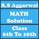 R.S Aggarwal Math Solution - Class 6th-10th