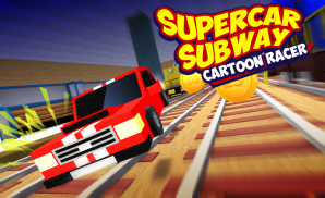 Supercar U-Bahn Cartoon Racer screenshot 1