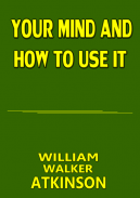 Your Mind and How To Use It screenshot 0