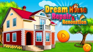 Dream Home Repair & Renovation: Fix It screenshot 0