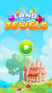 Land Of Jewels: Fun Jewel Matching Game screenshot 1