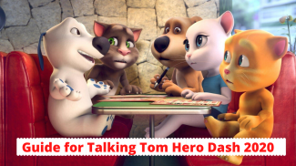 Guide for Talking Tom Hero Dash 2020 screenshot 0