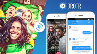 DROTR Anrufe und Chats mit Übersetzung, Messenger screenshot 0