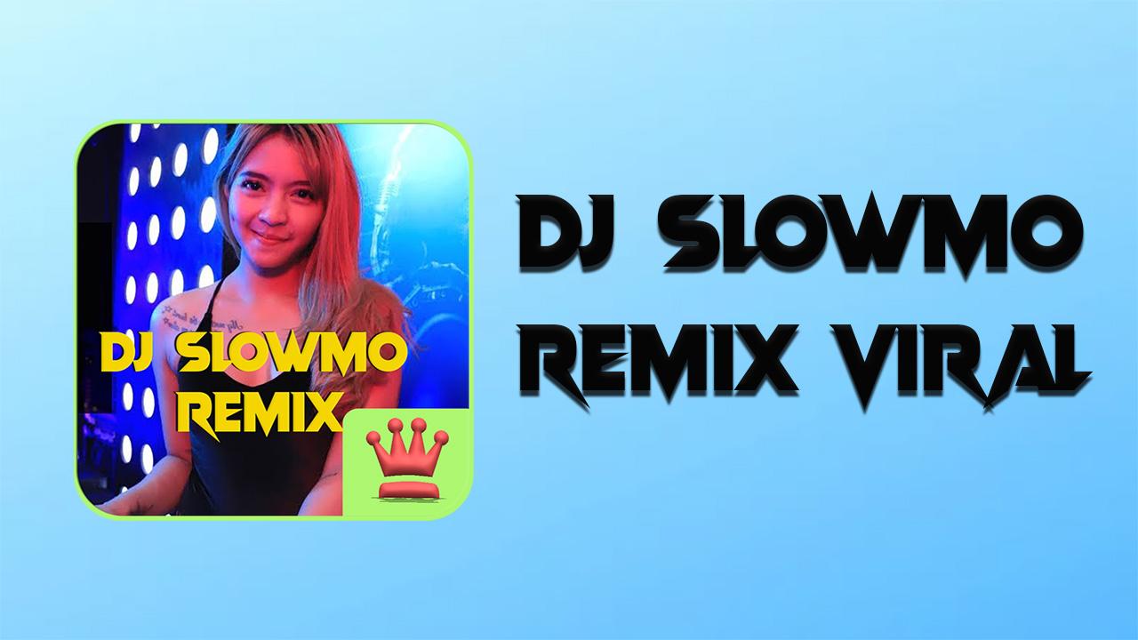 Dj Slowmo Full Bass 2020 1 0 Download Apk Android Aptoide