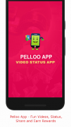 Pelloo App - Funny Video, Status, Download & Share screenshot 4