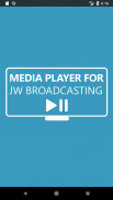 Media Player for JW Broadcasti screenshot 1