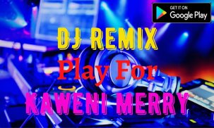 DJ Play For Me Remix Kaweni Merry screenshot 6