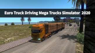 Euro Truck Driving Mega Trucks screenshot 1