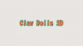 Claw Dolls 2D screenshot 6