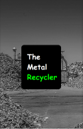 The Metal Recycler screenshot 0