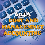 604A-Cost And Management Accounting screenshot 0