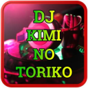 DJ Kimi No Toriko Remix 2020 Offline Icon