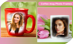 Coffee Mug Photo Frames app screenshot 2