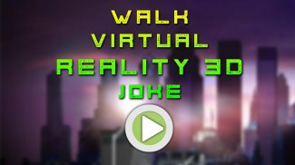 Walk Virtual Reality 3D Joke screenshot 1