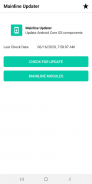 Mainline Updater - Update Android Core OS screenshot 1