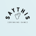 SayThis - Drinking Game