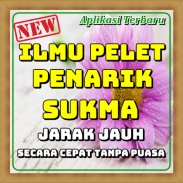 Ilmu Pelet Penarik Sukma Jarak Jauh Edisi lengkap screenshot 1