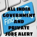 All India Govt and Private Jobs Alert