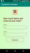 Pig Master - Free Spin and Coin Calculator screenshot 0