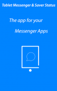 Tablet Messenger for WhatsApp & Saver Status screenshot 2