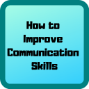 How to Improve Communication Skills