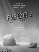Freeze! 2 - 兄弟 screenshot 4