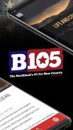 B105 - #1 For New Country screenshot 4