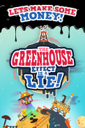 The Greenhouse Effect is a Lie - Conspiracy Game screenshot 0