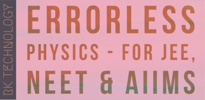 ERRORLESS PHYSICS - NEET & JEE