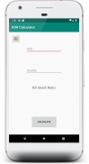 Kill Death Ratio Calculator screenshot 1