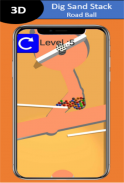 Dig Sand Stack - Road Ball screenshot 0