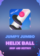 Jumpy Jumbo Helix Ball | Drop And Destroy screenshot 5