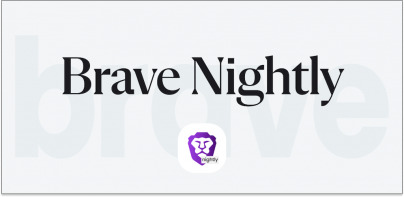 Brave Nightly (devs & testers)