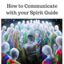 How to communicate with your spirit guides