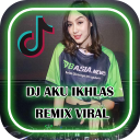DJ Aku Ikhlas Viral TikTok Offline