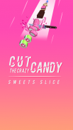 Cut the Crazy Candy - Sweets Slice screenshot 5