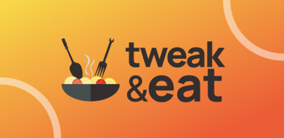 Tweak & Eat. Eat Healthy.