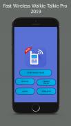 Fast Wireless Walkie Talkie Pro 2019 screenshot 1