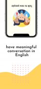 OpenUp - Talk To Strangers & Learn Spoken English screenshot 3