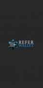 Refer Wallet screenshot 0