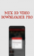 Mex HD Video Downloader Pro screenshot 1