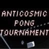 Anticosmic Pong Tournament