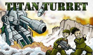 泰坦炮塔（Titan Turret) screenshot 0