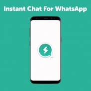 Instant Chat for WhatsApp screenshot 0