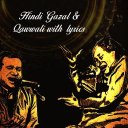 Hindi Ghazals & Qawwali Songs With Lyrics