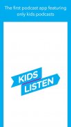 Kids Listen: Podcasts for kids screenshot 0