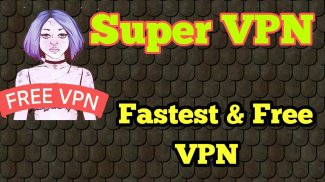 Super VPN - Fast VPN Master screenshot 3