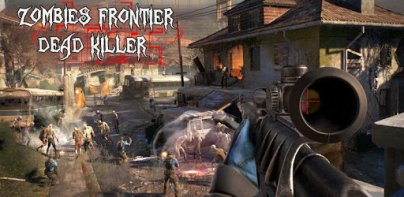 Zombies Frontier Dead Killer: TPS Zombie Shoot