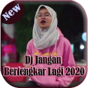 New  Dj Jangan Bertengkar Lagi 2020