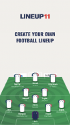 Lineup11 - لصنع تشكيلة فريقك screenshot 0